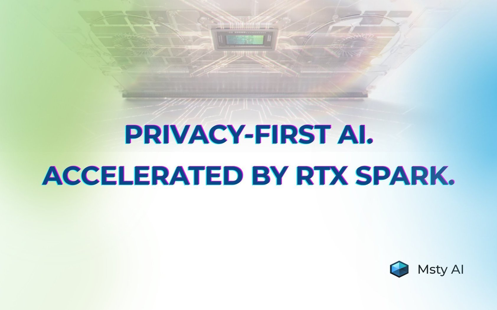 Msty AI and NVIDIA RTX Spark local AI hero graphic