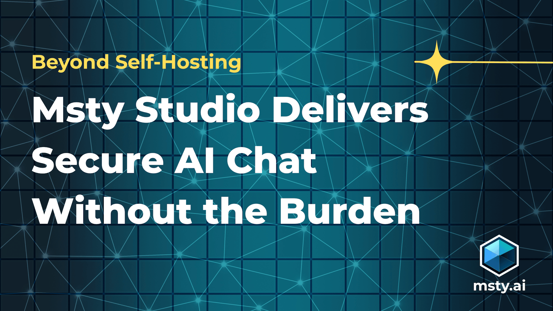 Beyond Self-Hosting - Msty Studio Delivers Secure AI Chat Without the Burden