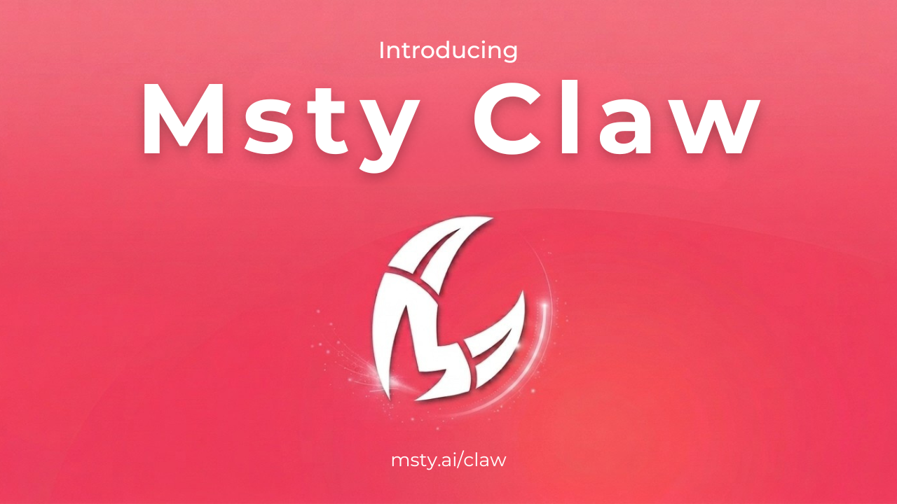 Introducing Msty Claw: Give AI a Task and Let It Work